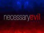 Necessary Evil